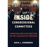 Inside Congressional Committees: Function and Dysfunction in the Legislative Process