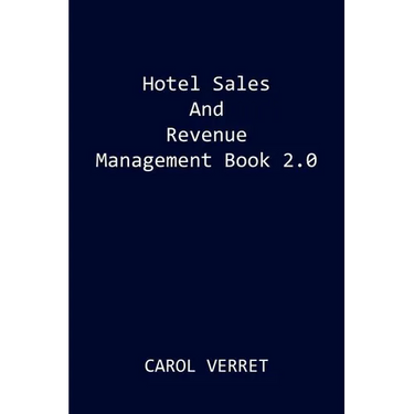 Hotel Sales and Revenue Management Book 2.0