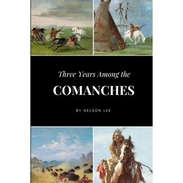 Three Years Among the Comanches