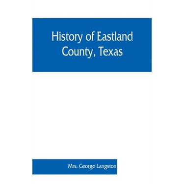 History of Eastland County, Texas