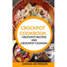 Crockpot Cookbook: Crockpot Recipes and Crockpot Cooking