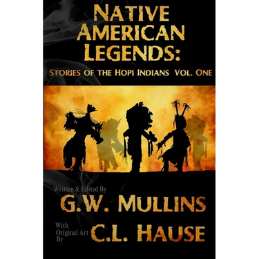 Native American Legends: Stories Of The Hopi Indians Vol. One