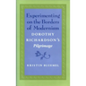 Experimenting on the Borders of Modernism: Dorothy Richardsons Pilgrimage
