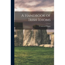 A Handbook of Irish Idioms