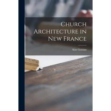 Church Architecture in New France