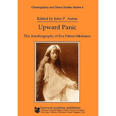 Upward Panic: The Autobiography of Eva Palmer-Sikelianos