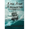 A Ship A Gale A Mermaid Tale
