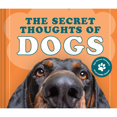 The Secret Thoughts of Dogs