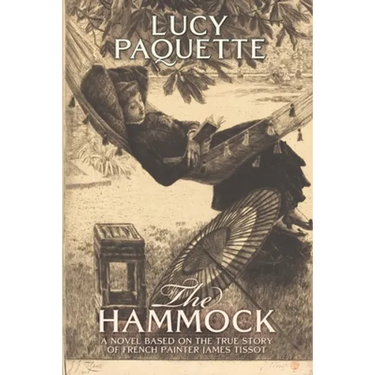 The Hammock: A novel based on the true story of French painter James Tissot