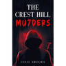 The Crest Hill Mu7ders