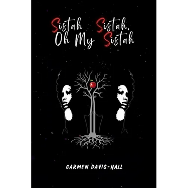 Sistah Sistah, Oh My Sistah