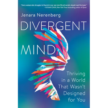 Divergent Mind: Thriving in a World That Wasn't Designed for You