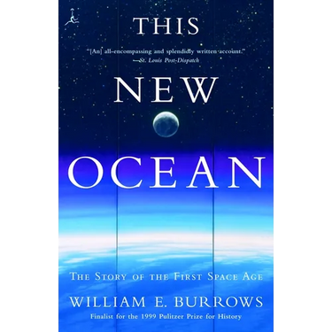 This New Ocean: The Story of the First Space Age