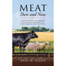 Meat Then and Now: A historical overview of the importance of meat, livestock and railroads in the westward expansion of the United States