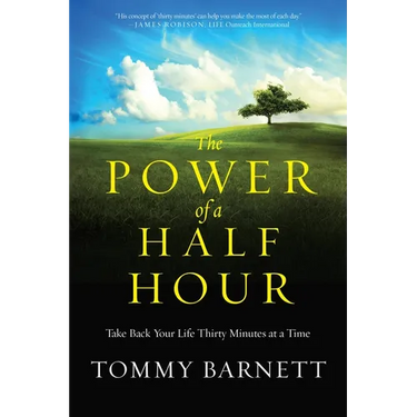 The Power of a Half Hour: Take Back Your Life Thirty Minutes at a Time