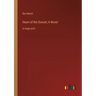 Heart of the Sunset; A Novel: in large print