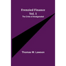 Frenzied Finance Vol. 1: The Crime of Amalgamated