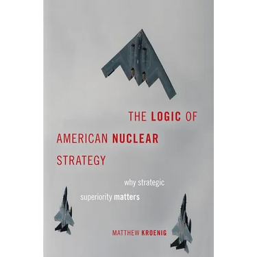 Logic of American Nuclear Strategy: Why Strategic Superiority Matters (Zeroth)