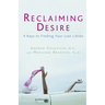 Reclaiming Desire: 4 Keys to Finding Your Lost Libido