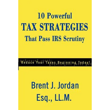 10 Powerful Tax Strategies That Pass IRS Scrutiny