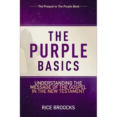 The Purple Basics: Understanding the Message of the Gospel in the New Testament