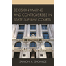 Decision Making and Controversies in State Supreme Courts