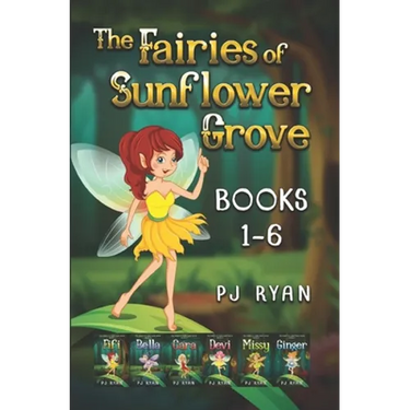 The Fairies of Sunflower Grove: Books 1-6: A funny chapter book series for kids ages 9-12