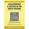 Catastrophes & Tactics in the Chess Opening - Volume 7: Minor Semi-Open Games - Large Print Edition: Winning in 15 Moves or Less: Chess Tactics, Brill