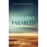 Meditative Parables: A Forty-Day Devotional of Parables