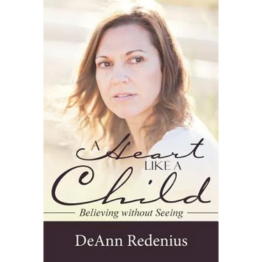 A Heart like a Child: Believing without Seeing