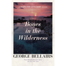 Bones in the Wilderness: Volume 30