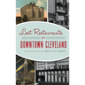 Lost Restaurants of Downtown Cleveland