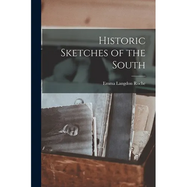 Historic Sketches of the South