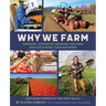 Why We Farm: Farmers' Stories of Growing Our Food and Sustaining Their Business