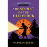 The Secret of the Old Clock: Nancy Drew Mystery Stories, Book 1