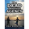 The Dead Detective Agency: A Dead Detective Mystery