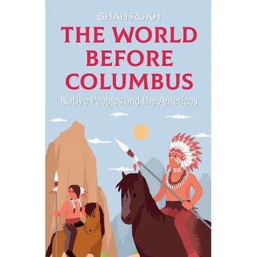 The World Before Columbus: Native Peoples and the Americas