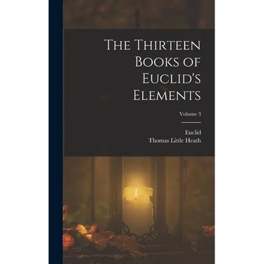 The Thirteen Books of Euclid's Elements; Volume 3