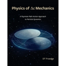 The Physics of Delta-C Mechanics: A Feynman Path Action Approach to Particle Dynamics