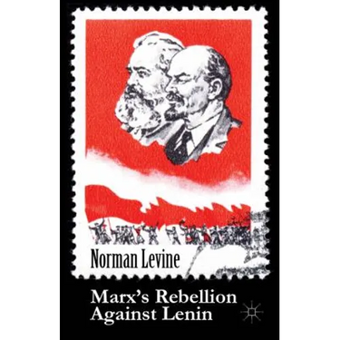 Marx's Rebellion Against Lenin