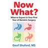 Now What?: What to Expect in Your First Year of Bariatric Surgery
