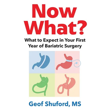 Now What?: What to Expect in Your First Year of Bariatric Surgery