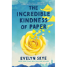 The Incredible Kindness of Paper