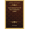 Conventional Lies Of Our Civilization (1896)