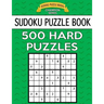 Sudoku Puzzle Book, 500 HARD Puzzles: Single Difficulty Level For No Wasted Puzzles