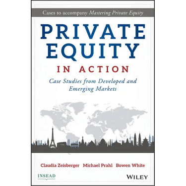 Private Equity in Action: Case Studies from Developed and Emerging Markets