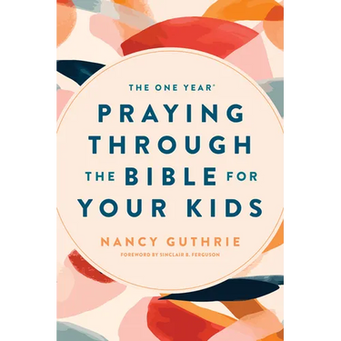 The One Year Praying Through the Bible for Your Kids