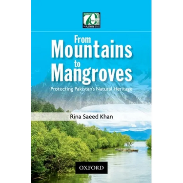 From Mountains to Mangroves: Protecting Pakistan's Natural Heritage