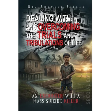Dealing with and Overcoming the Trials and Tribulations of Life: An Encounter with a Mass Suicide Killer (Special Edition)
