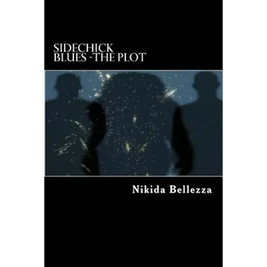 Sidechick Blues -The Plot